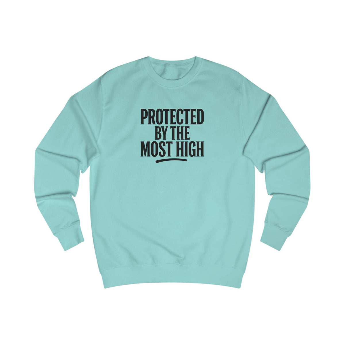 Protected By The Most High Sweatshirt — Psalm 91 Inspirational Crewneck