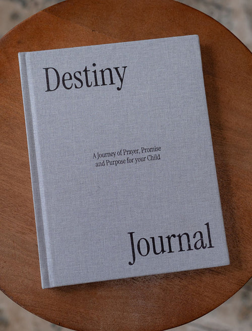 Destiny Journal — Prayer, Promise and Purpose for Your Child