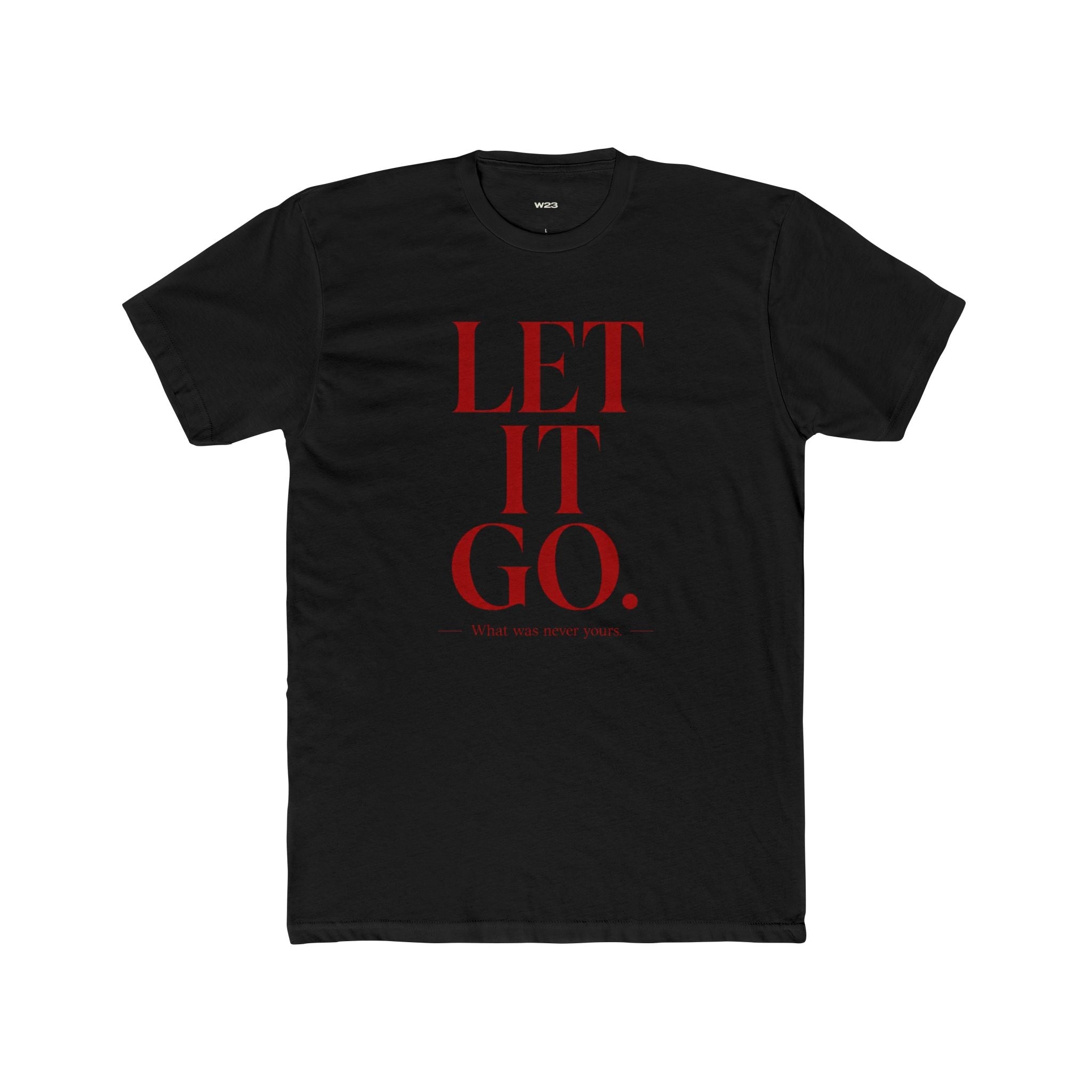 Let It Go Tee — Unisex | SEEN: Unmasked Collection