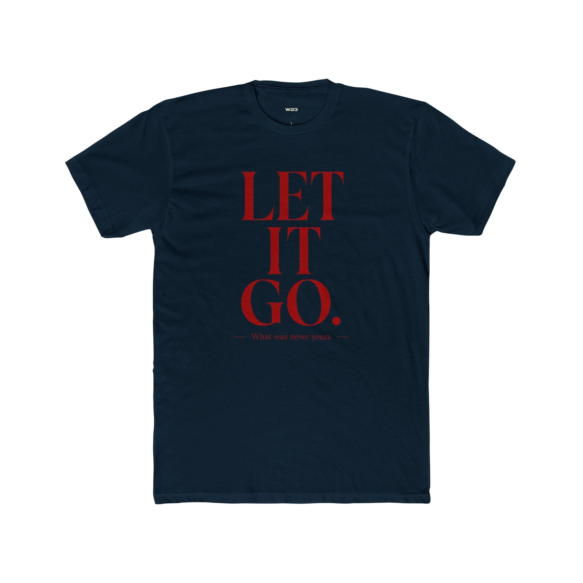 Let It Go Tee — Unisex | SEEN: Unmasked Collection