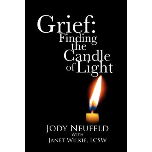 Grief: Finding the Candle of Light - Paperback