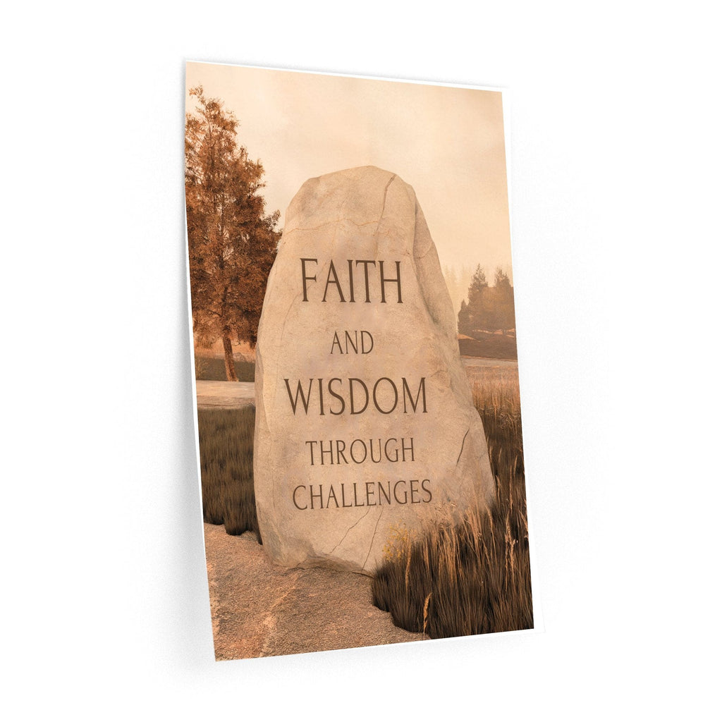 Giclee Poster Wall Art - Inspiration Artwork Faith and Wisdom Through Challenges