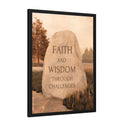 Giclee Poster Wall Art - Inspiration Artwork Faith and Wisdom Through Challenges